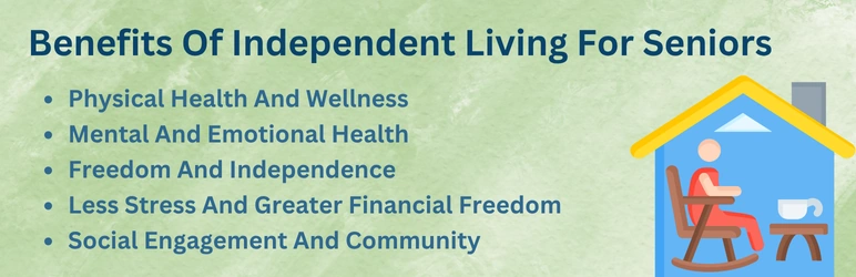 Benefits of Independent Living For Seniors
